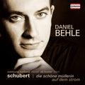 Daniel Behle: Schubert Die Schöne Müllerin